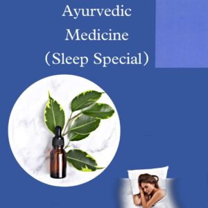 Ayurvedic Medicine (Sleep Special)